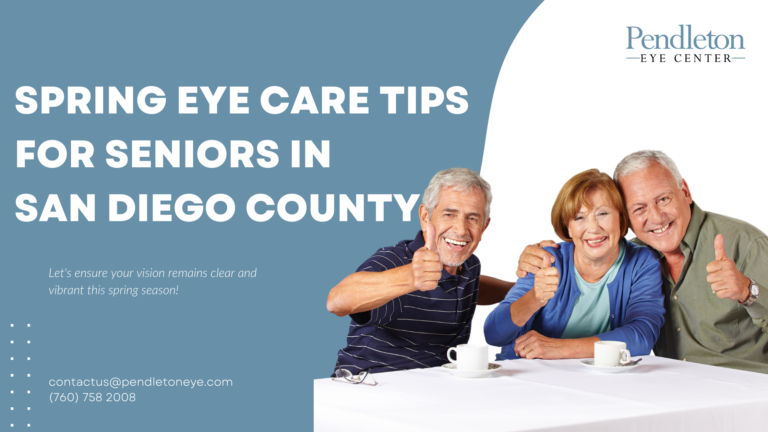 Spring Eye Care Tips for Seniors in San Diego County